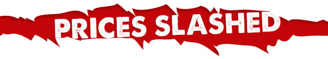 Prices Slashed